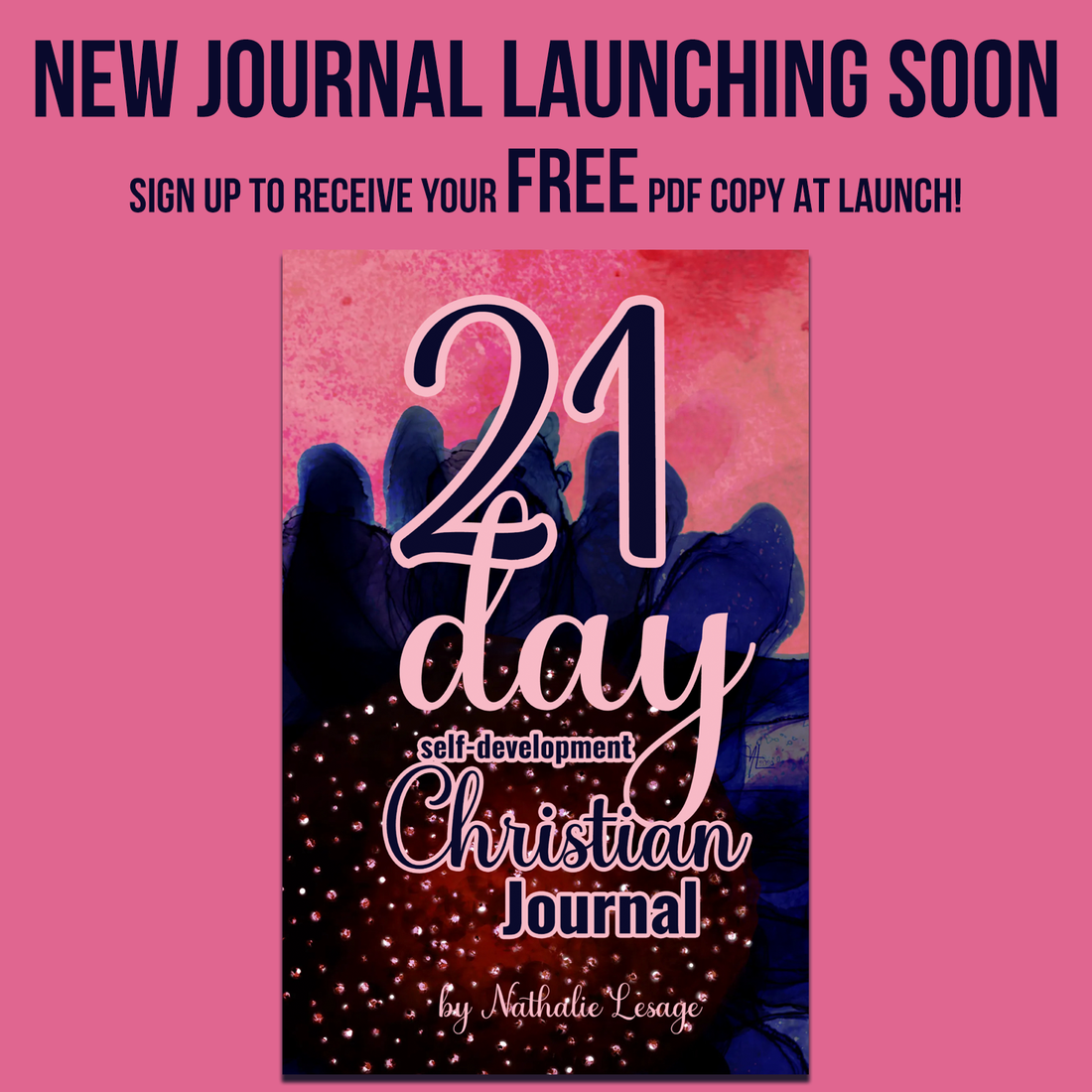 Launching soon! FREE 21 Day Self-Development Christian Journal