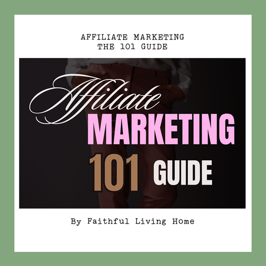 Affiliate Marketing: 5 Easy Steps 101 Guide for Success by Nathalie Lesage of Faithful Living Home