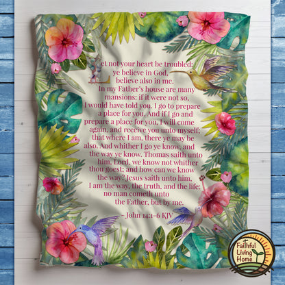 Christian 60 x 80 inch Sherpa Blanket with the Bible Verses John 14:1-6 by Faithful Living Home with Tropical Flowers and hummingbirds